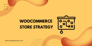 Woocommerce Store Strategy graphic created for digital marketing project portfolio.